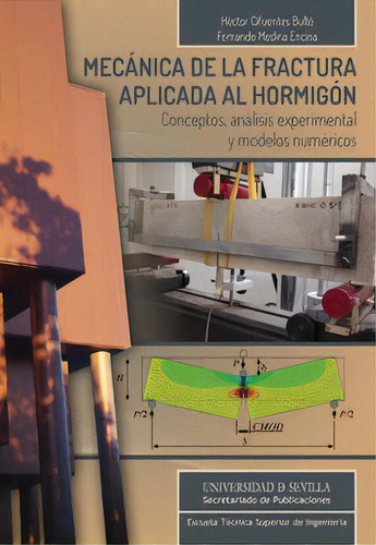 Mecãâ¡nica De La Fractura Aplicada Al Hormigãâ³n, De Cifuentes Bulté, Héctor. Editorial Universidad De Sevilla-secretariado De P, Tapa Blanda En Español