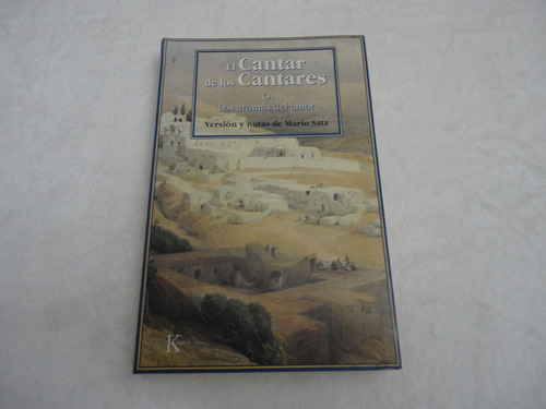 El Cantar De Los Cantares.versión De Mario Satz
