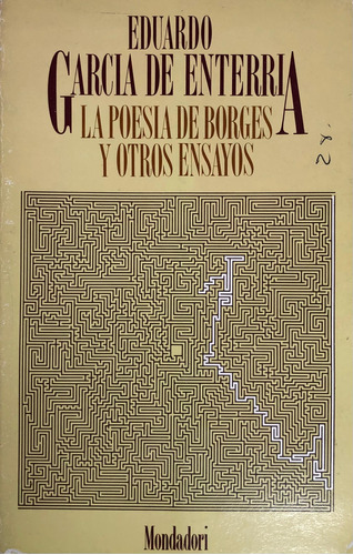 La Poesía De Borges Y Otros Ensayos. Eduardo Garcia E. 