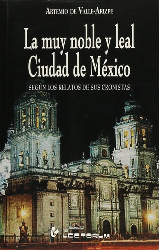 Libro Muy Noble Y Leal Ciudad De Mexico, La Nuevo