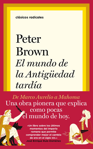 El mundo en la antiguedad tardía, de Brown, Peter. Serie Ah imp Editorial Taurus, tapa blanda en español, 2021