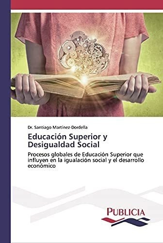 Educacion Superior Y Desigualdad Social&-.