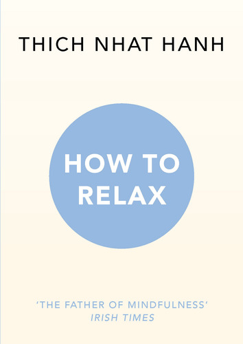 How To Relax - Rider - Hanh,  Thich Nhat Kel Ediciones