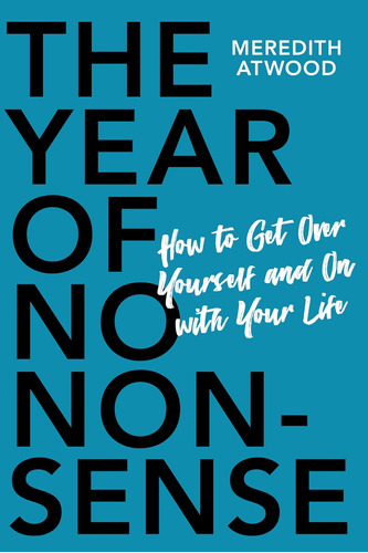 Libro: The Year Of No Nonsense: How To Get Over Yourself And