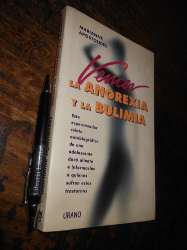 Vencer La Anorexia Y La Bulimia Marianne Apostolides Ed. Ura