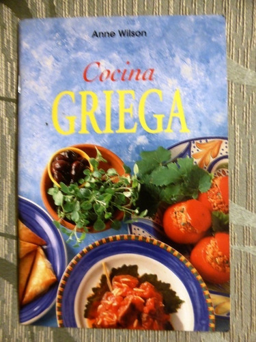 Cocina Griega - Anne Wilson - Konemann - 1994 - Impecable