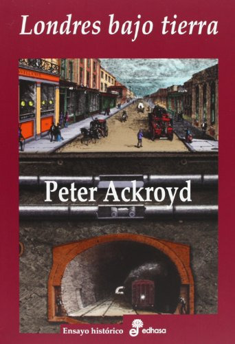 Londres Bajo Tierra - Ackroyd Peter