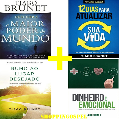 Kit Tiago Brunet 4 Livros Rumo Ao Lugar Desejado E Mais