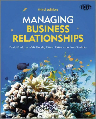 Managing Business Relationships, De David I. Ford. Editorial John Wiley Sons Ltd, Tapa Blanda En Inglés