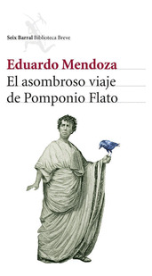 El Asombroso Viaje De Pomponio Flato (libro Original)