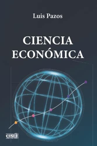 Libro : Ciencia Economica - De La Torre, Luis Pazos