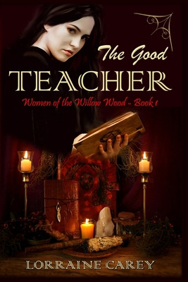 Libro The Good Teacher: Women Of The Willow Wood, Book 1 ...