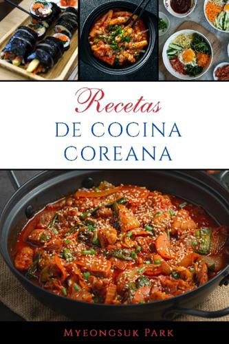 Recetas De Cocina Coreana: Las Mejores Recetas Tradici 71fdx