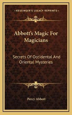 Libro Abbott's Magic For Magicians : Secrets Of Occidenta...