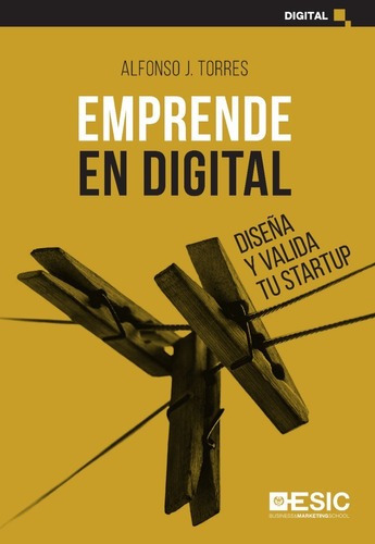 Libro Técnico Emprende En Digital Diseña Y Valida Tu Startup