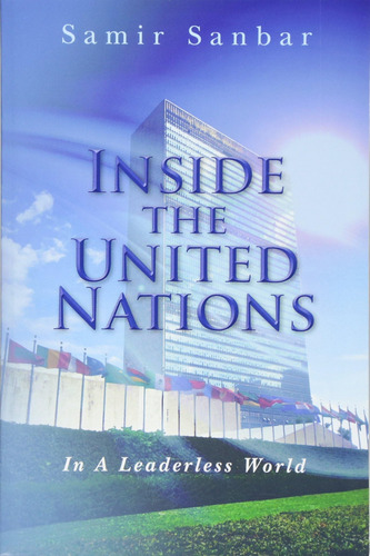 Libro:  Inside The United Nations: In A Leaderless World