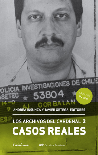 Archivos De Cardenal 2. Casos Reales. Incluye Dvd, De Insusnza, A. Ortega, J. (editores). Editorial Catalonia, Tapa Dura En Español