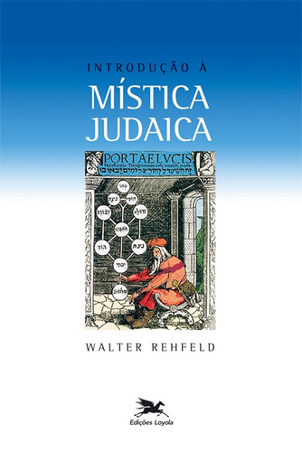 Introdução à mistica judaica, de Rehfeld, Walter. Editora Associação Jesuítica de Educação e Assistência Social - Edições Loyola, capa mole em português, 2015