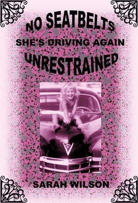No Seatbelts She's Driving Again Unrestrained - Dr Sarah ...