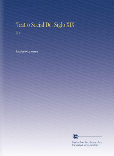 Libro: Teatro Social Del Siglo Xix: V. 1 (spanish Edition)