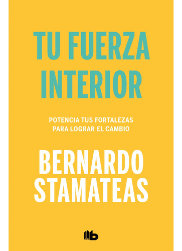 Libro Nuevo Tu Fuerza Interior - Bernardo Stamateas
