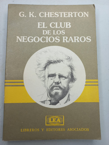El Club De Los Negocios Raros - G. K. Chesterton - Lea