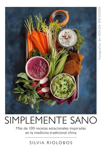 Simplemente Sano - Silvia Riolobos. Con Fotos De Isolda Del