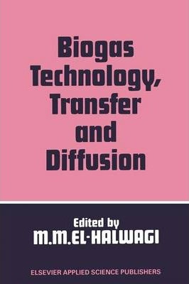 Libro Biogas Technology, Transfer And Diffusion - Mahmoud...