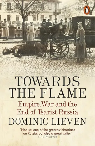Hacia Llama: Imperio, Guerra Y Fin Rusia Zarista