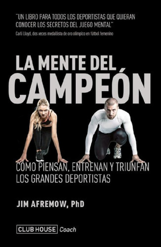 Libro La Mente Del Campeon - Jim Afremow /o Piensan, Ent