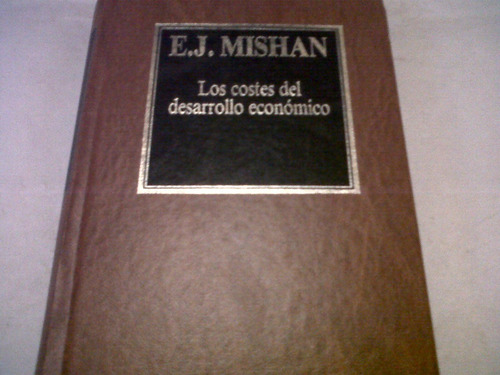 E. J. Mishan - Los Costes Del Desarrollo Economico (c292)