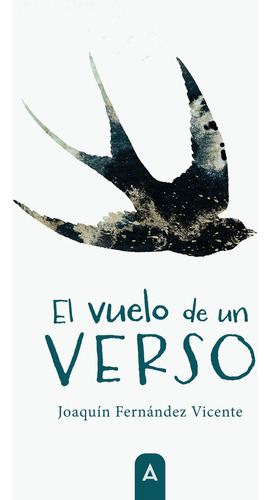 Libro El Vuelo De Un Verso - , Fernã¡ndez Vicente, Joaquã­n