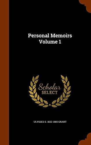 Book : Personal Memoirs Volume 1 - Grant, Ulysses S....