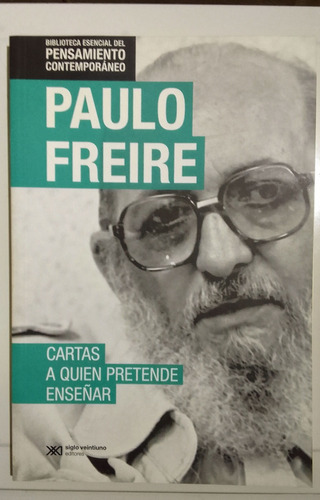 Cartas A Quie Pretende Enseñar - Paulo Freire