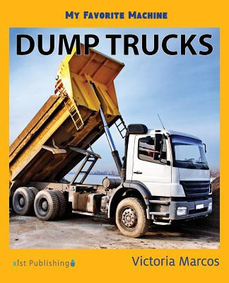 Libro My Favorite Machine: Dump Trucks - Marcos, Victoria