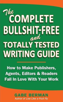 Libro The Complete Bullshit-free And Totally Tested Writi...