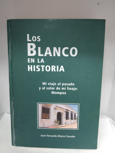 Los Blanco En La Historia