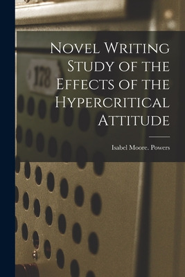 Libro Novel Writing Study Of The Effects Of The Hypercrit...
