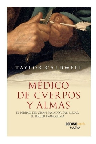 Medico De Cuerpos Y Almas Taylor Caldwell