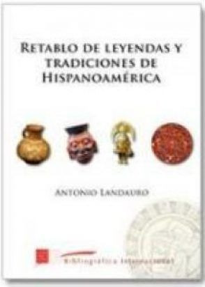 Retablo De Leyendas Y Tradiciones De Hispanoamérica