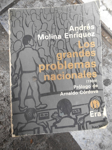 Los Grandes Problemas Nacionales. Andrés Molina Enriquez