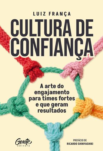 Cultura de confiança, de Luiz França. Editora Gente, capa mole em português