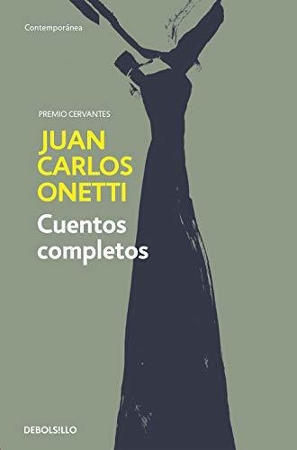 Libro : Cuentos Completos. Juan Carlos Onetti / Complete...