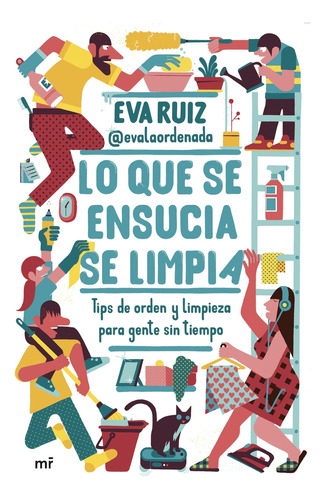 Libro Lo Que Se Ensucia Se Limpia De Eva Ruiz @evalaordenada