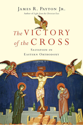 Libro: The Victory Of The Cross: Salvation In Eastern Ortho