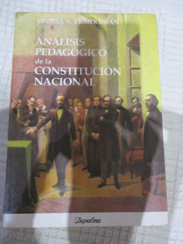 Ekmekdjian - Análisis Pedagógico De La Constitución Nacional
