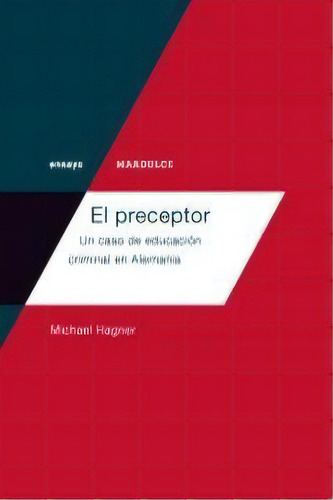 El Preceptor, De Hagner, Michael. Editorial Katz Editores, Tapa Blanda En Español
