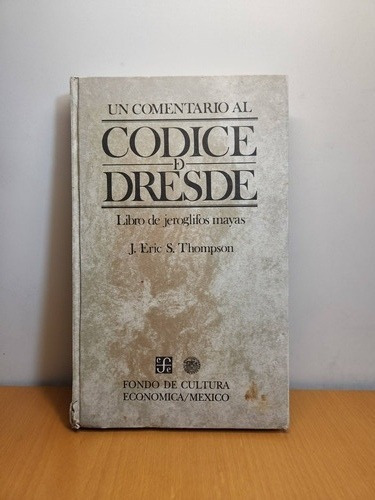 Libro Un Comentario Al Codice De Dresde Eric Thompson