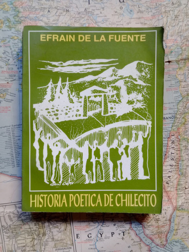 Efraín De La Fuente - Historia Poetica De Chilecito / 1996