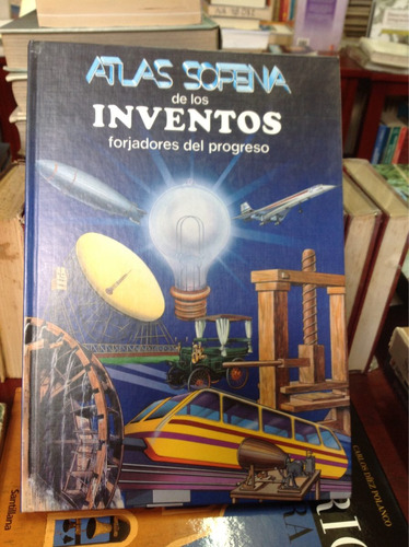 Atlas Sopena De Los Inventos Forjadores Del Progreso.